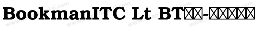 BookmanITC Lt BT粗体字体转换